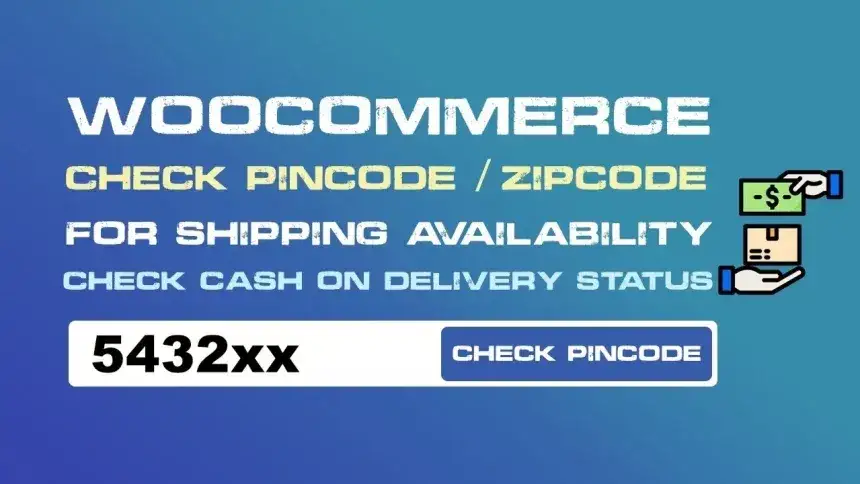Woocommerce Pincode Zipcode Checker - Simplify Delivery Logistics